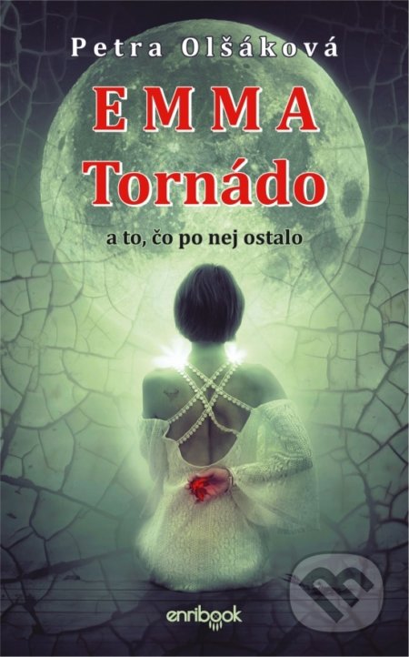 Kniha: EMMA Tornádo (Petra Olšáková). Enribook, 2018 Kniha: EMMA Tornádo (Petra Olšáková). Enribook, 2018