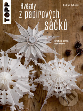 Kniha: TOPP: Hvězdy z papírových sáčků (Gudrun Schmitt). Bookmedia, 2018 Kniha: TOPP: Hvězdy z papírových sáčků (Gudrun Schmitt). Bookmedia, 2018