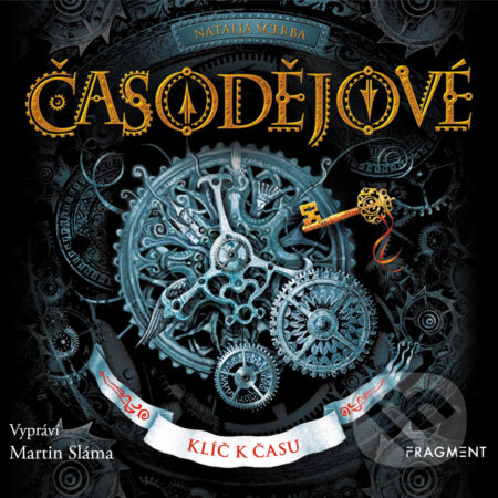 Audiokniha: Časodějové (Natalja Ščerba). Nakladatelství Fragment, 2018 Audiokniha: Časodějové (Natalja Ščerba). Nakladatelství Fragment, 2018