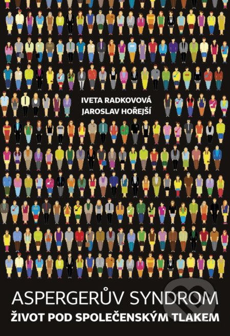 Kniha: Aspergerův syndrom (Iveta Radkovová). Makropulos, 2018 Kniha: Aspergerův syndrom (Iveta Radkovová). Makropulos, 2018