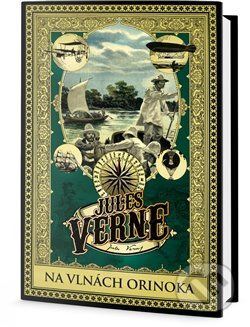 Kniha: Na vlnách Orinoka (Jules Verne). Edice knihy Omega, 2018 Kniha: Na vlnách Orinoka (Jules Verne). Edice knihy Omega, 2018