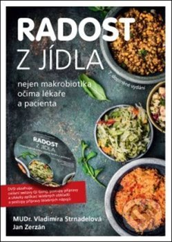 Kniha: Radost z jídla + DVD (Jan Zerzán a Vladimíra Strnadelová). ANAG, 2018 Kniha: Radost z jídla + DVD (Jan Zerzán a Vladimíra Strnadelová). ANAG, 2018
