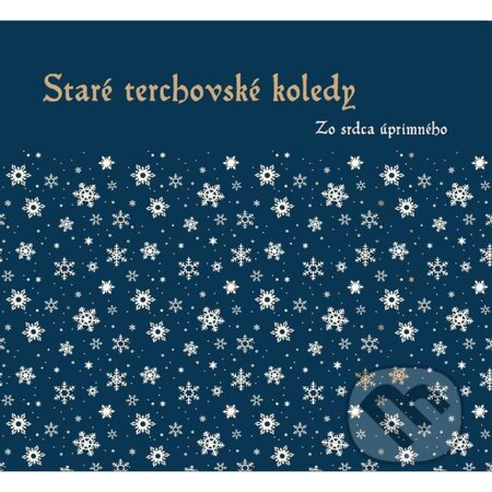 Hudobné CD: Staré terchovské koledy: Zo srdca úprimného (Hudobné albumy). Hudobné albumy, 2018 Hudobné CD: Staré terchovské koledy: Zo srdca úprimného (Hudobné albumy). Hudobné albumy, 2018