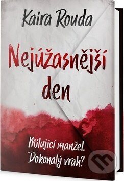 Kniha: Nejúžasnější den (Kaira Rouda). Edice knihy Omega, 2018 Kniha: Nejúžasnější den (Kaira Rouda). Edice knihy Omega, 2018