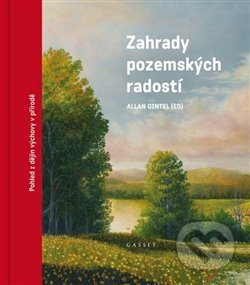 Kniha: Zahrady pozemských radostí (Allan Gintel). Gasset, 2019 Kniha: Zahrady pozemských radostí (Allan Gintel). Gasset, 2019
