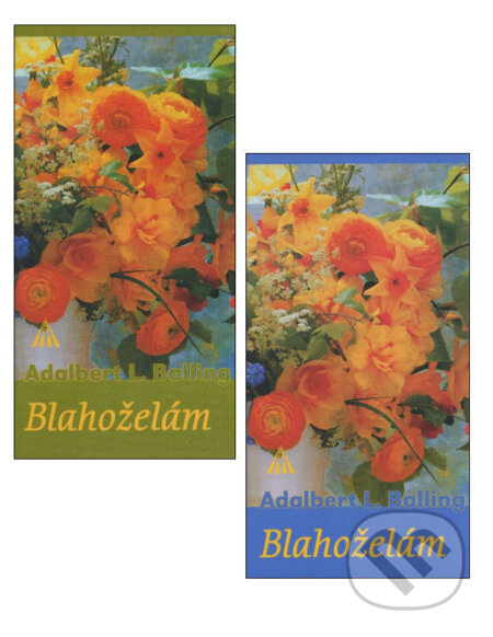 Kniha: Blahoželám (Balling Adalbert Ludwig). Lúč, 2007 Kniha: Blahoželám (Balling Adalbert Ludwig). Lúč, 2007
