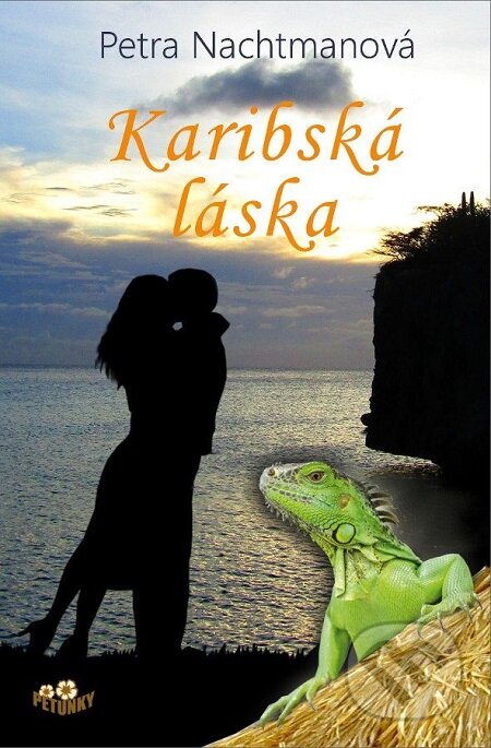 E-kniha: Karibská láska (Petra Nachtmanová). Petra Nachtmanová E-kniha: Karibská láska (Petra Nachtmanová). Petra Nachtmanová