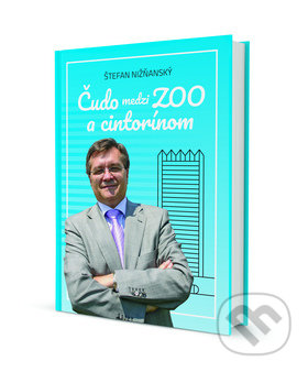 Kniha: Čudo medzi ZOO a cintorínom (Štefan Nižňanský). STEFANY, 2018 Kniha: Čudo medzi ZOO a cintorínom (Štefan Nižňanský). STEFANY, 2018