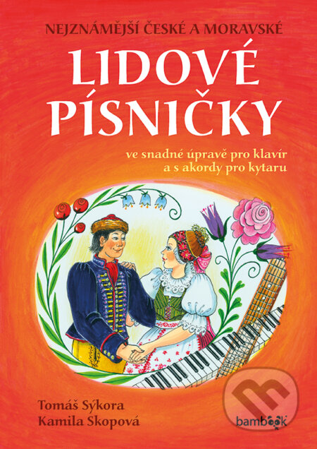 E-kniha: Nejznámější české a moravské lidové písničky (Kamila Skopová a Tomáš Sýkora). Grada, 2018 E-kniha: Nejznámější české a moravské lidové písničky (Kamila Skopová a Tomáš Sýkora). Grada, 2018