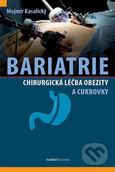 Bariatrie - Mojmír Kasalický, Maxdorf, 2018