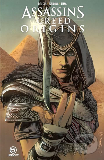 Kniha: Assassin´s Creed Origins (Anne Toole a Anthony Del Col). Crew, 2018 Kniha: Assassin´s Creed Origins (Anne Toole a Anthony Del Col). Crew, 2018
