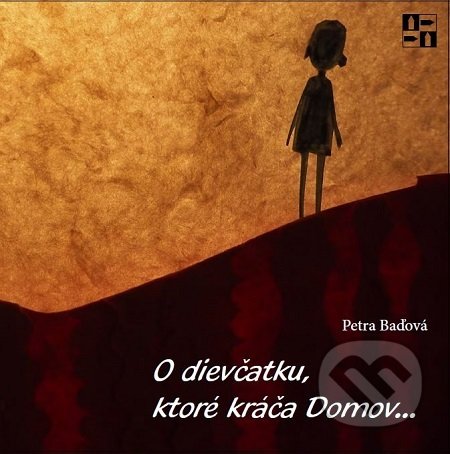 Kniha: O dievčatku, ktoré kráča Domov (Petra Baďová). Asociácia Corpus, 2018 Kniha: O dievčatku, ktoré kráča Domov (Petra Baďová). Asociácia Corpus, 2018