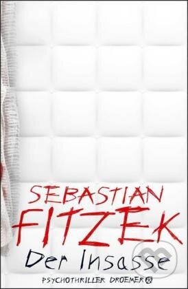 Kniha: Der Insasse (Sebastian Fitzek). Droemer/Knaur, 2018 Kniha: Der Insasse (Sebastian Fitzek). Droemer/Knaur, 2018