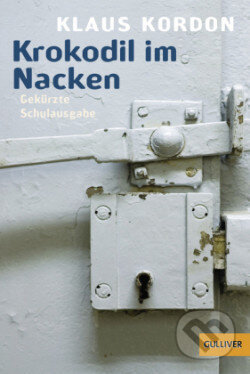 Kniha: Krokodil im Nacken (Klaus Kordon). Beltz & Gelberg, 2008 Kniha: Krokodil im Nacken (Klaus Kordon). Beltz & Gelberg, 2008
