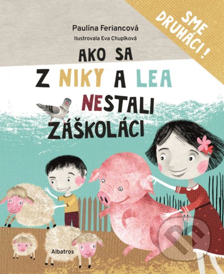 Kniha: Ako sa z Niky a Lea nestali záškoláci (Paulína Feriancová). Albatros SK, 2019 Kniha: Ako sa z Niky a Lea nestali záškoláci (Paulína Feriancová). Albatros SK, 2019