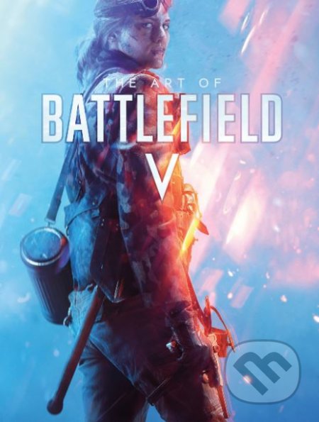 Kniha: The Art of Battlefield 5 (Dice). Dark Horse, 2018 Kniha: The Art of Battlefield 5 (Dice). Dark Horse, 2018
