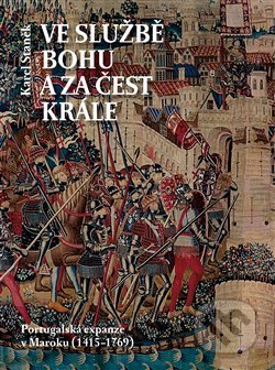 Kniha: Ve službě Bohu a za čest krále (Karel Staněk). Scriptorium, 2018 Kniha: Ve službě Bohu a za čest krále (Karel Staněk). Scriptorium, 2018