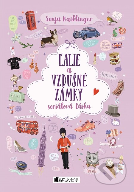 E-kniha: Ľalie a vzdušné zámky (Sonja Kaiblinger). Fragment, 2018 E-kniha: Ľalie a vzdušné zámky (Sonja Kaiblinger). Fragment, 2018