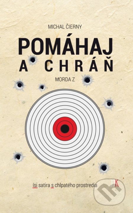 Kniha: Pomáhaj a chráň (Michal Čierny). JJK trade, 2018 Kniha: Pomáhaj a chráň (Michal Čierny). JJK trade, 2018