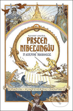 Kniha: Prsten Nibelungův (Richard Wagner). ComicsCentrum, 2018 Kniha: Prsten Nibelungův (Richard Wagner). ComicsCentrum, 2018