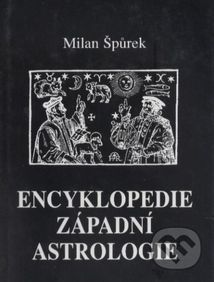 Kniha: Encyklopedie západní astrologie (Milan Špůrek). Vodnář, 1997 Kniha: Encyklopedie západní astrologie (Milan Špůrek). Vodnář, 1997
