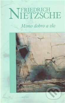 Kniha: Mimo dobro a zlo (Friedrich Nietzsche), 2003 Kniha: Mimo dobro a zlo (Friedrich Nietzsche), 2003