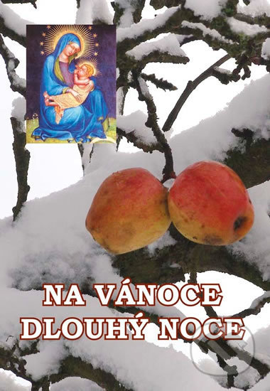 Kniha: Na Vánoce dlouhý noce (Božena Němcová, Jan Neruda a Jaroslav Seifert). Akcent, 2014 Kniha: Na Vánoce dlouhý noce (Božena Němcová, Jan Neruda a Jaroslav Seifert). Akcent, 2014
