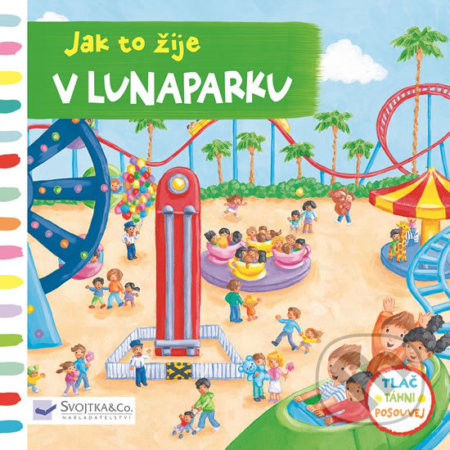 Kniha: Jak to žije v lunaparku (Rebecca Finn). Svojtka&Co., 2017 Kniha: Jak to žije v lunaparku (Rebecca Finn). Svojtka&Co., 2017