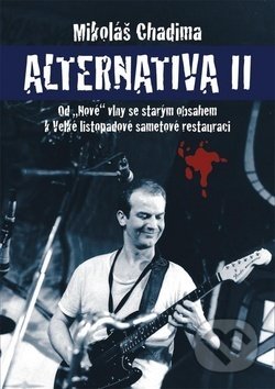 Kniha: Alternativa II (Mikoláš Chadima). Galén, 2018 Kniha: Alternativa II (Mikoláš Chadima). Galén, 2018
