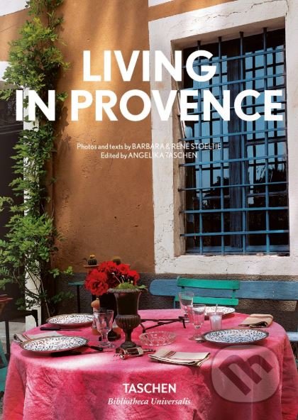 Kniha: Living in Provence (Angelika Taschen). Taschen, 2018 Kniha: Living in Provence (Angelika Taschen). Taschen, 2018