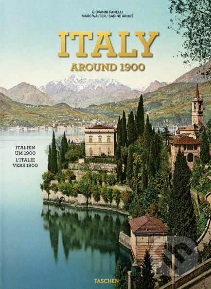 Kniha: Italy around 1900 (Marc Walter). Taschen, 2018 Kniha: Italy around 1900 (Marc Walter). Taschen, 2018