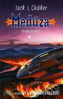 Kniha: Medúza - Tygra za ocas (Chalker L. Jack). Wales, 2002 Kniha: Medúza - Tygra za ocas (Chalker L. Jack). Wales, 2002
