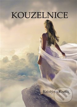 Kniha: Kouzelnice (Kristýna Krejčí). , 2018 Kniha: Kouzelnice (Kristýna Krejčí). , 2018