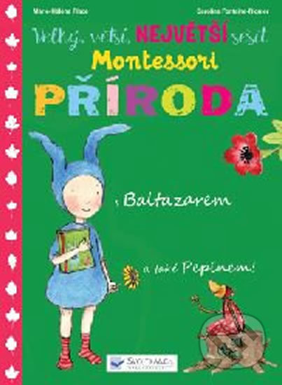 Kniha: Velký, větší, největší sešit Montessori Příroda (Caroline Fontaine - Riquier a Marie-Héléne Place). Svojtka&Co., 2018 Kniha: Velký, větší, největší sešit Montessori Příroda (Caroline Fontaine - Riquier a Marie-Héléne Place). Svojtka&Co., 2018