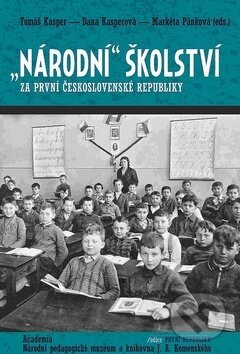 Kniha: Národní školství za první Československé republiky (Dana Kasperová, Markéta Pánková a Tomáš Kasper). Academia, 2018 Kniha: Národní školství za první Československé republiky (Dana Kasperová, Markéta Pánková a Tomáš Kasper). Academia, 2018