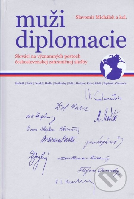 Kniha: Muži diplomacie (Slavomír Michálek). Spolok Martina Rázusa, 2018 Kniha: Muži diplomacie (Slavomír Michálek). Spolok Martina Rázusa, 2018