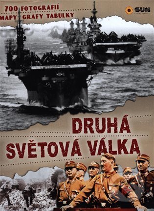 Kniha: Druhá světová válka (SUN). SUN, 2018 Kniha: Druhá světová válka (SUN). SUN, 2018