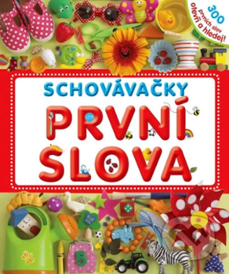 Kniha: První slova (Slovart). Slovart, 2011 Kniha: První slova (Slovart). Slovart, 2011