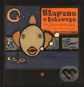 Kniha: Slepice a televize (Jiří Dvořák a Juraj Horváth). Baobab, 2011 Kniha: Slepice a televize (Jiří Dvořák a Juraj Horváth). Baobab, 2011