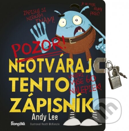 Neotváraj tento zápisník (Andy Lee). Stonožka, 2019 Neotváraj tento zápisník (Andy Lee). Stonožka, 2019