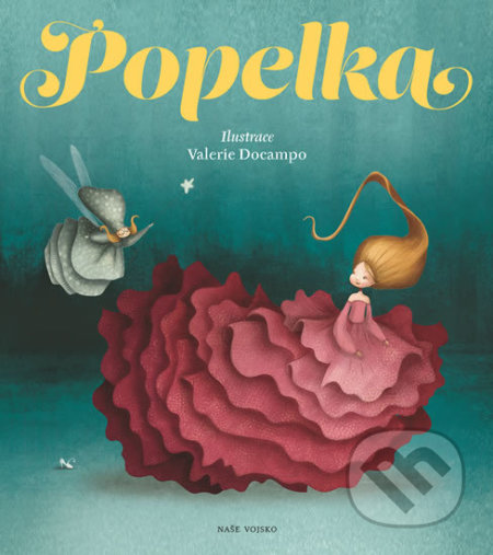 Kniha: Popelka (Naše vojsko CZ). Naše vojsko CZ, 2018 Kniha: Popelka (Naše vojsko CZ). Naše vojsko CZ, 2018