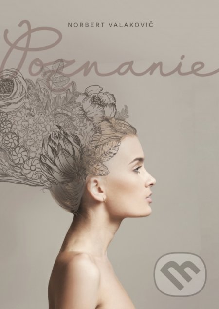Kniha: Poznanie (Norbert Valakovič). inspira publishing, 2018 Kniha: Poznanie (Norbert Valakovič). inspira publishing, 2018