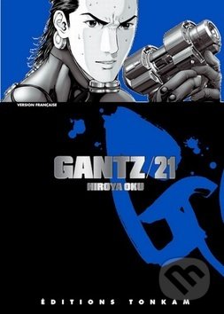 Kniha: Gantz 21 (Hiroja Oku). Crew, 2018 Kniha: Gantz 21 (Hiroja Oku). Crew, 2018
