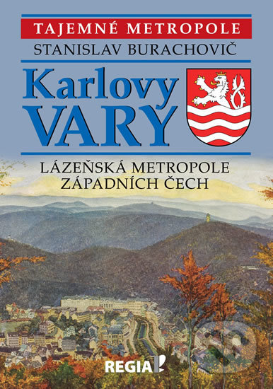 Kniha: Karlovy Vary (Stanislav Burachovič). Regia, 2018 Kniha: Karlovy Vary (Stanislav Burachovič). Regia, 2018