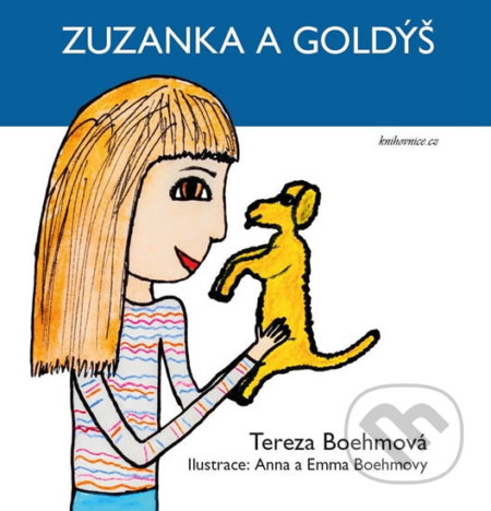 Kniha: Zuzanka a Goldýš (Tereza Boehmová). Tereza Boehmová, 2018 Kniha: Zuzanka a Goldýš (Tereza Boehmová). Tereza Boehmová, 2018