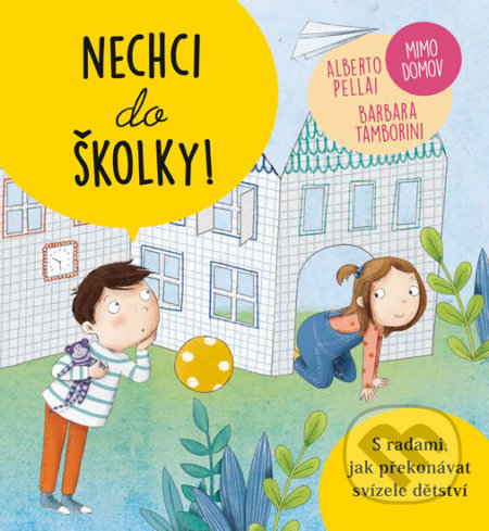 Kniha: Nechci do školky (Alberto Pellai a Barbara Tamborini). Edice knihy Omega, 2018 Kniha: Nechci do školky (Alberto Pellai a Barbara Tamborini). Edice knihy Omega, 2018