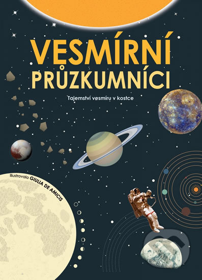 Kniha: Vesmírní průzkumníci (Edice knihy Omega). Edice knihy Omega, 2018 Kniha: Vesmírní průzkumníci (Edice knihy Omega). Edice knihy Omega, 2018