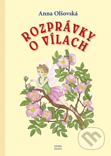 Kniha: Rozprávky o vílach (Anna Olšovská). Georg, 2018 Kniha: Rozprávky o vílach (Anna Olšovská). Georg, 2018