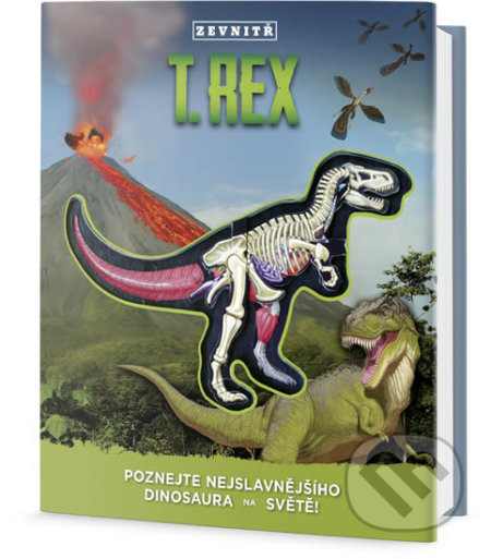Kniha: T-Rex zevnitř (Dennis Schatz). Edice knihy Omega, 2018 Kniha: T-Rex zevnitř (Dennis Schatz). Edice knihy Omega, 2018