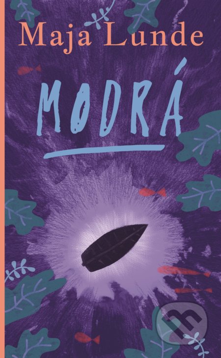 Kniha: Modrá (Maja Lunde). Slovart, 2020 Kniha: Modrá (Maja Lunde). Slovart, 2020